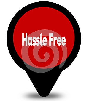 HASSLE FREE on red location pointer illustration