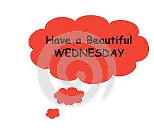Have a beautiful Wednesday greeting card. White background with brown red bubbles. Simple set weekday.