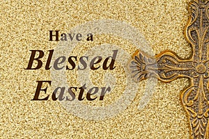 Have a Blessed Easter greeting with cross for your religious Easter greeting