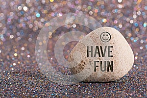 Have fun on stone