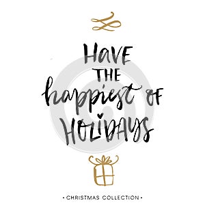 Have the happiest of Holidays! Christmas greeting card