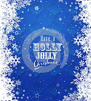 `Have a holly jolly Christmas` with lots of snowflakes