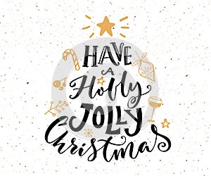 Have a holly jolly Christmas text. Christmas card design photo