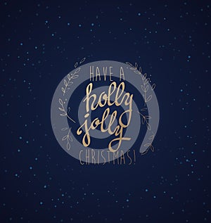 Have a holly jolly Christmas vector illustration with many snowflakes on light background