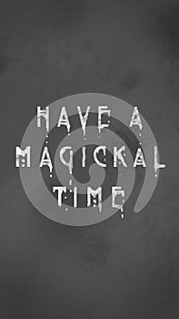 Have a Magickal Time photo