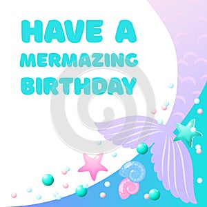 Have a mermazing birthday