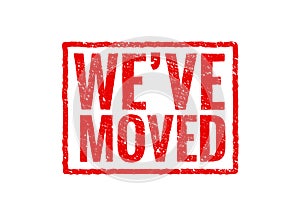 We have moved red sign stamp. Office home move label isolated notice grunge rubber seal