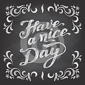 Have a nice day chalkboard
