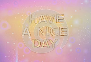 have a nice day