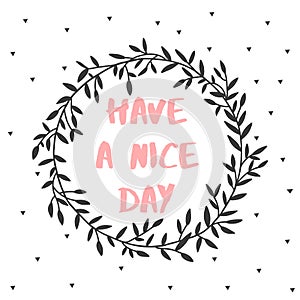 Have a nice day nature lettering poster