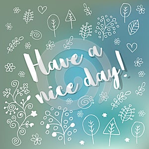 Have a nice day vector Postcard with floral ornaments