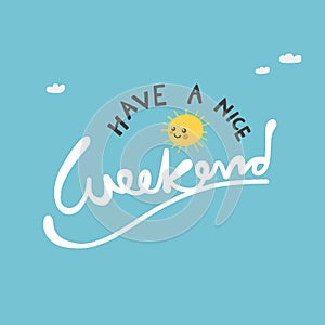 Have a nice weekend cute sun on blue sky vector