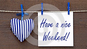 Have a nice weekend sign photo