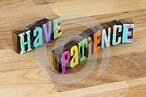Have patience leisure activity love quiet time be patient together