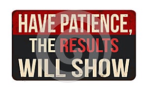 Have patience, the results will show vintage rusty metal sign