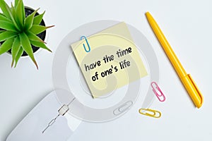 Have the time of one life - english idiom hand lettering on wooden blocks