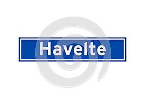 Havelte isolated Dutch place name sign. City sign from the Netherlands.