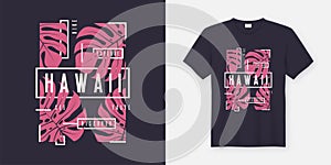 Hawaii stylish t-shirt and apparel modern design with tropical l