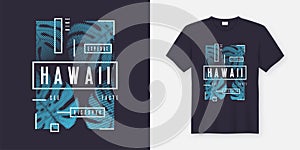 Hawaii stylish t-shirt and apparel modern design with tropical l