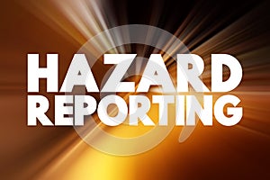 Hazard Reporting text quote, concept background