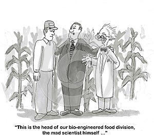 The Head of Bio-Engineered Food is a Mad Scientist