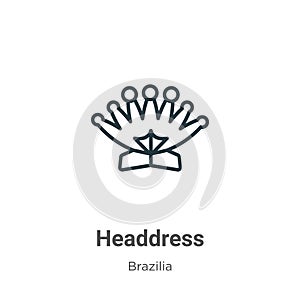 Headdress outline vector icon. Thin line black headdress icon, flat vector simple element illustration from editable brazilia photo