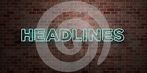 HEADLINES - fluorescent Neon tube Sign on brickwork - Front view - 3D rendered royalty free stock picture