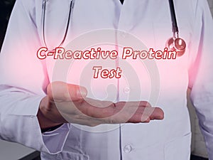 Health care concept about C-Reactive Protein Test with phrase on the sheet