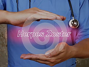 Health care concept about Herpes Zoster  with sign on the piece of paper