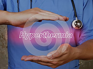 Health care concept about Hyperthermia  with sign on the page
