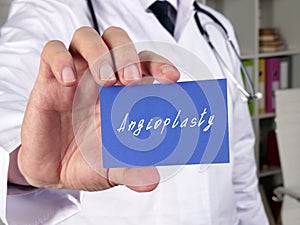Health care concept meaning Angioplasty with phrase on the page