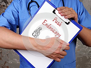 Health care concept meaning Push Endoscopy with sign on the sheet