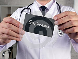 Health care concept about Septicemia  with phrase on the sheet