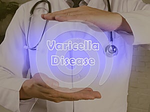 Health care concept about Varicella Disease with phrase on the sheet