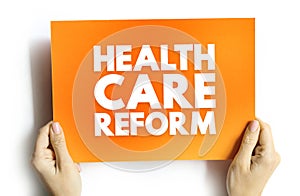 Health care reform - governmental policy that affects health care delivery in a given place, text on card