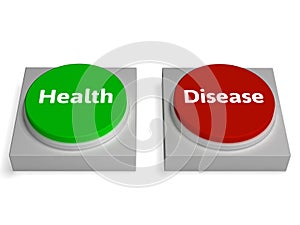 Health Disease Buttons Show Healthy Or Illness