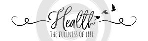 Health is the fullness of life, vector isolated on white background photo