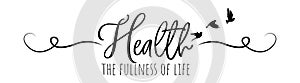 Health is the fullness of life, vector isolated on white background