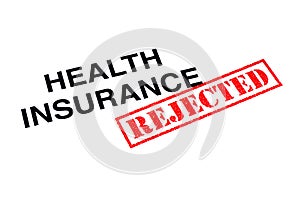 Health Insurance Rejected