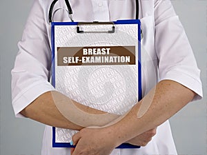 Healthcare concept about BREAST SELF-EXAMINATION with phrase on the sheet