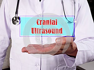 Healthcare concept about Cranial Ultrasound with sign on the sheet