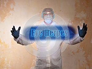 Healthcare concept about Eye Herpes Ocular Herpes with phrase on the sheet