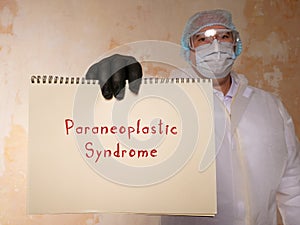 Healthcare concept meaning Paraneoplastic Syndrome with phrase on the sheet