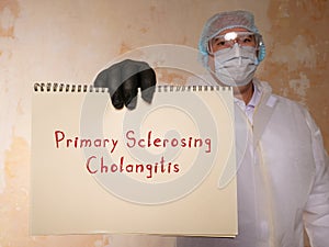 Healthcare concept meaning Primary Sclerosing Cholangitis with sign on the sheet photo