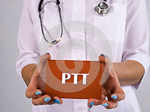 Healthcare concept meaning PTT Partial Thromboplastin Time with sign on the piece of paper photo