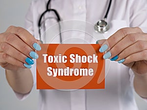 Healthcare concept meaning Toxic Shock Syndrome TSS with inscription on the page