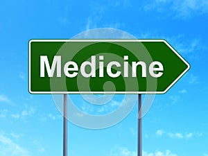 Healthcare concept: Medicine on road sign background