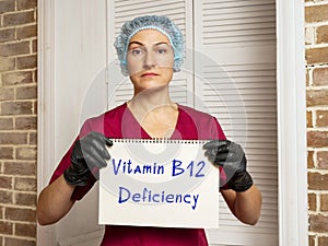 Healthcare concept about Vitamin B12 Deficiency with phrase on the sheet