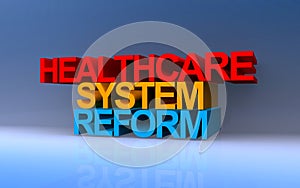 healthcare system reform on blue