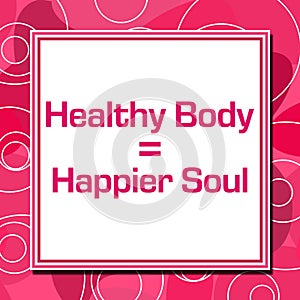 Healthy Body Happier Soul Pink Rings Square